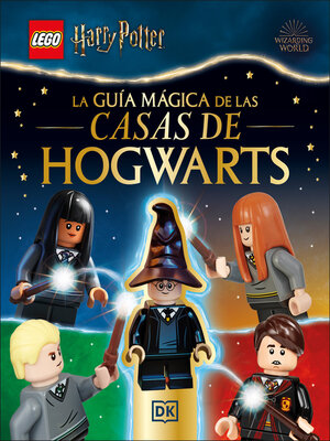 cover image of LEGO Harry Potter La guía mágica de las casas de Hogwarts (A Spellbinding Guide to Hogwarts Houses)